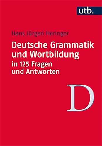 Deutsche Grammatik und Wortbildung in 125 Fragen und Antworten دویچه گرمتیک اوند ورتبیدونگ این فغگن اوند اندورتن